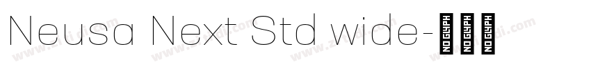 Neusa Next Std wide字体转换 Neusa Next Std wide字体转换